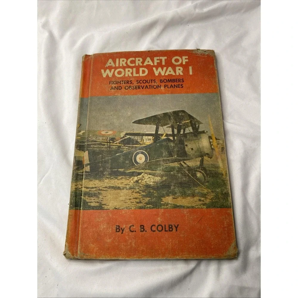 Aircraft Of World War I Fighters, Scouts, Bombers And Observation Planes 1962